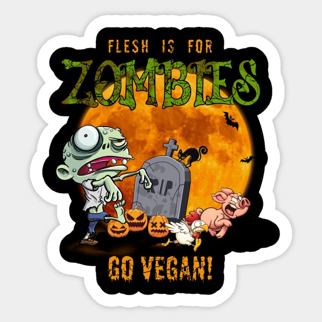 Flesh Is For Zombies Go Vegan Halloween Sticker by binnacleenta